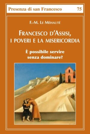 Francesco d’Assisi, i poveri e la misericordia